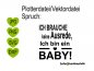 Preview: Plotterdatei Spruch Ich brauche keine Ausrede, ich bin ein Baby!